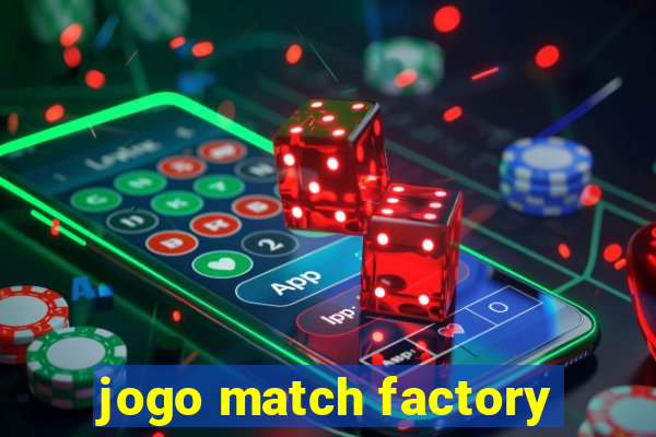 jogo match factory